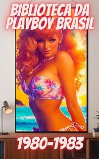 Livro Biblioteca da Playboy Brasil: Volume II: Estrelas da Década de 80 (1980-1983)