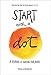 Start with a Dot (Guided Journal): A Journal for Making Your Mark by