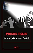 Prison Tales: Stories from the inside