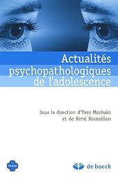 Actualités psychopathologiques de l'adolescence