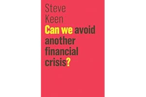Can We Avoid Another Financial Crisis? (The Future of Capitalism)