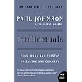 Intellectuals: From Marx and Tolstoy to Sartre and Chomsky