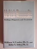 Multiple Personality : Etiology, Diagnosis and Treatment, Confer, William N. and Ables, Billie S., 0898850819