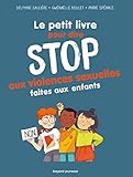 Le petit livre pour dire stop aux violences sexuelles faites aux enfants by 