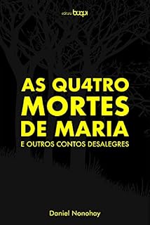 Livro As quatro mortes de Maria e outros contos desalegres
