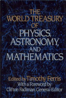 The World Treasury of Physics, Astronomy and Ma... 0316071366 Book Cover