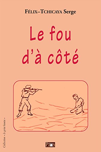 Le  fou d'à côté