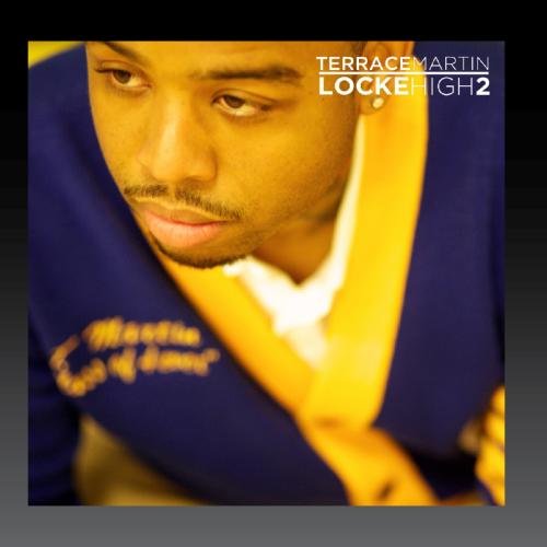 Terrace Martin - Locke High 2 - Zortam Music