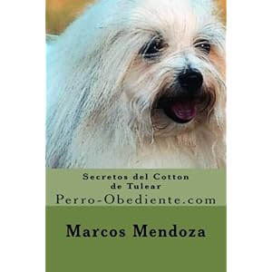 Secretos del Cotton de Tulear: Perro-Obediente.com (Spanish Edition)