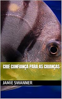 Livro Crie Confiança Para As Crianças