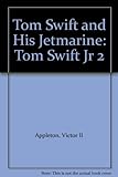 Tom Swift and His Jetmarine: Tom Swift Jr 2