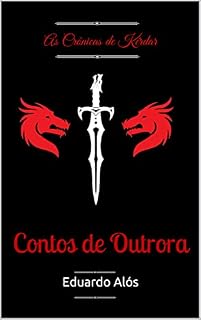 Livro Contos de Outrora (As Crônicas de Kérdar)