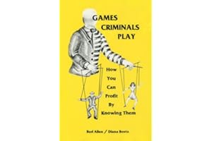 Games Criminals Play: How You Can Profit by Knowing Them