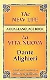 The New Life/La Vita Nuova: A Dual-Language Book (Dover Dual Language Italian) (Italian and English Edition)