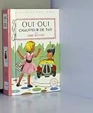 Oui-Oui chauffeur de taxi : Collection : Bibliothèque rose cartonnée by