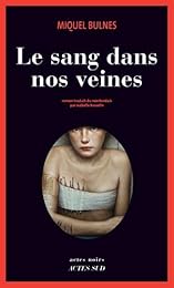 Le  sang dans nos veines