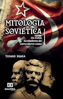 Livro Mitologia Soviética: Os mitos fundadores do comunismo russo