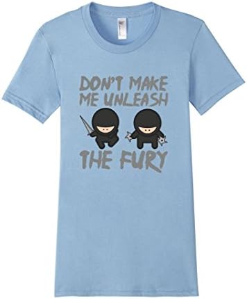 Women's Don't Make Me Unleash the Fury T-Shirt Medium Baby Blue