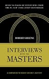 Interviews with the Masters: A Companion to Robert Greene's Mastery cover