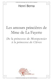 Les  amours princières de Mme de La Fayette