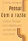 Livro Como pensar sempre com a razão: Como Pensar com Razão em um Mundo Irracional