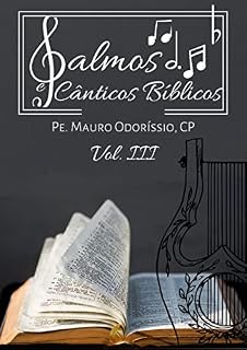 Livro Salmos e Cânticos Inspirados: Volume III Do Salmo 101(102) ao 150