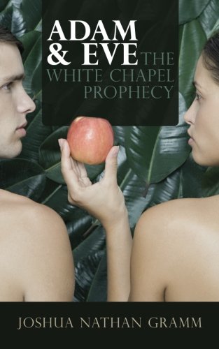 Adam & Eve: The White Chapel Prophecy