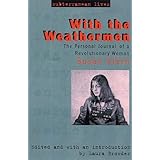 With the Weathermen: The Personal Journal of a Revolutionary Woman (Subterranean Lives)