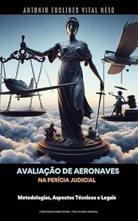 Livro Avaliação de Aeronaves na Perícia Judicial: Metodologias, Aspectos Técnicos e Legais