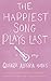 The Happiest Song Plays Last
