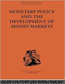 Monetary Policy And The Development Of Money Markets