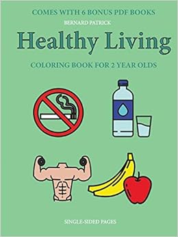 Download Coloring Book For 2 Year Olds Healthy Living Patrick Bernard 9780244260750 Amazon Com Books
