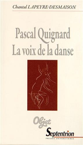 Pascal Quignard, la voix de la danse
