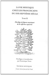 La  vie mystique chez les franciscains du dix-septième siècle