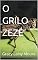 Livro O GRILO ZEZÉ