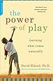 The Power of Play: Learning What Comes Naturally