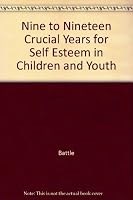 9 To 19: Crucial Years For Self-Esteem in Children and Youth 0875620949 Book Cover