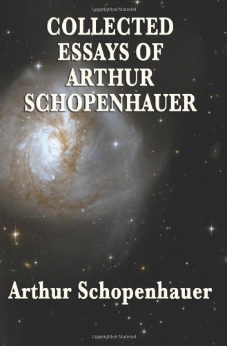 Collected Essays of Arthur Schopenhauer