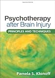 Psychotherapy after Brain Injury: Principles and Techniques