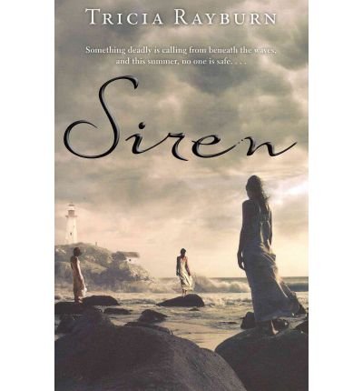 [(Siren )] [Author: Tricia Rayburn] [May-2011]