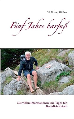Funf Jahre Barfuss Mit Vielen Informationen Und Tipps Fur Barfusseinsteiger Amazon De Hilden Wolfgang Bucher