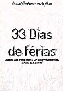 Livro 33 dias de férias: Janeiro. Seis jovens amigos. Um pendrive misterioso... 33 dias de aventura!