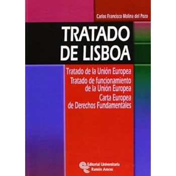Tratado de Lisboa: Tratado de la Unión Europea. Tratado de funcionamiento de la Unión Europea. Carta europea de derecho (Manuales) Tratado de Lisboa: Tratado de la Unión Europea. Tratado de funcionamiento de la Unión Europea. Carta europea de derecho (Manuales)