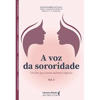 Livro A voz da sororidade: Um livro que conecta mulheres e negócios - Vol II
