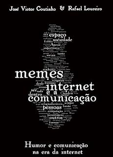Livro Memes, Internet e a Comunicação: O humor na era da Internet