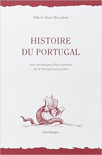 Histoire Du Portugal Avec Un Epilogue D Yves Leonard Sur Le Portugal Aujourd Hui French Edition Bourdon Albert Alain 9782915540444 Amazon Com Books