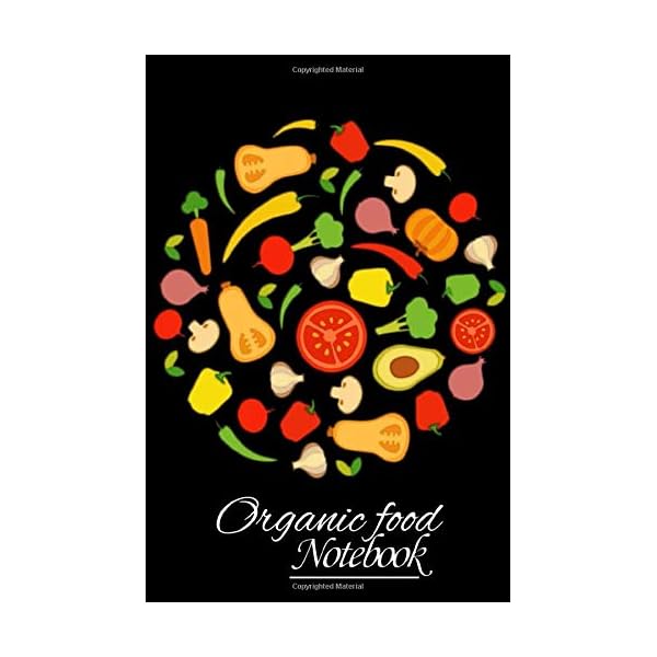 Organic food: this pretty notebook, Log Book, Tracker Notebook Journal, to Monitor and Track Daily Diet, Exercise…