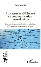 Processus et différence en communication postcoloniale