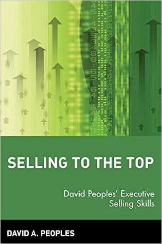 Selling to the Top: David Peoples' Executive Selling Skills Selling to the Top: David Peoples' Executive Selling Skills