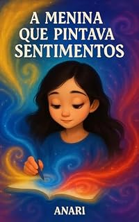 Livro A Menina que Pintava Sentimentos